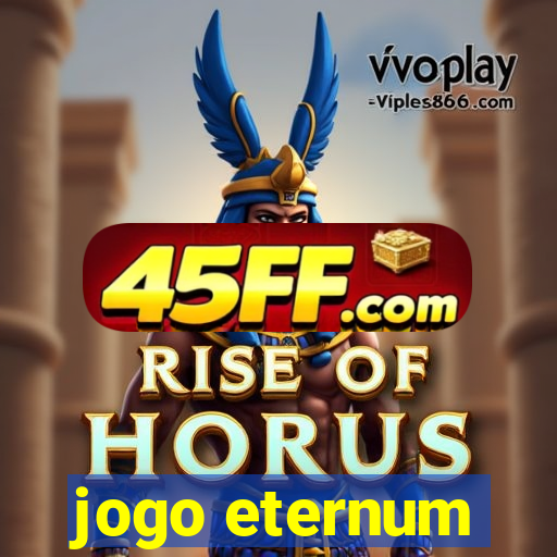 jogo eternum